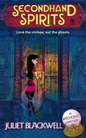 Secondhand Spirits (A Witchcraft Mystery, #1) Secondhand Spirits (A Witchcraft Mystery, #1)