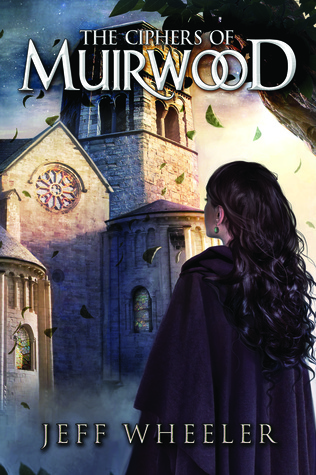 The Ciphers of Muirwood (Covenant of Muirwood, #2) The Ciphers of Muirwood (Covenant of Muirwood, #2)