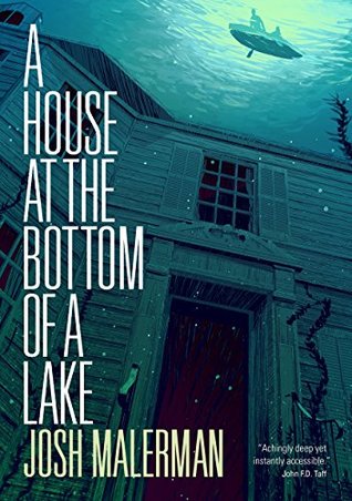 A House at the Bottom of a Lake A House at the Bottom of a Lake